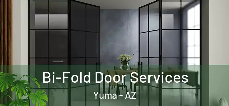 Bi-Fold Door Services Yuma - AZ