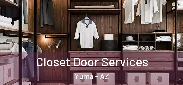 Closet Door Services Yuma - AZ