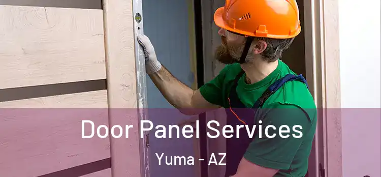 Door Panel Services Yuma - AZ