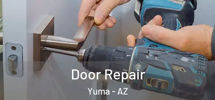 Door Repair Yuma - AZ