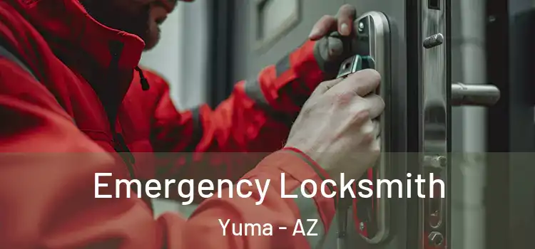 Emergency Locksmith Yuma - AZ