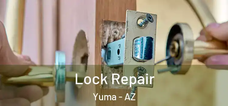 Lock Repair Yuma - AZ