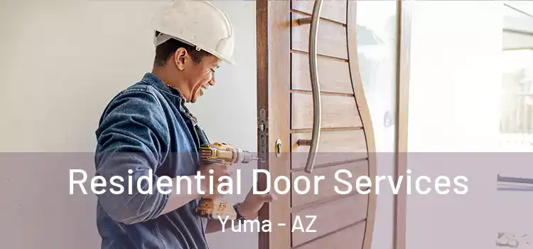 Residential Door Services Yuma - AZ