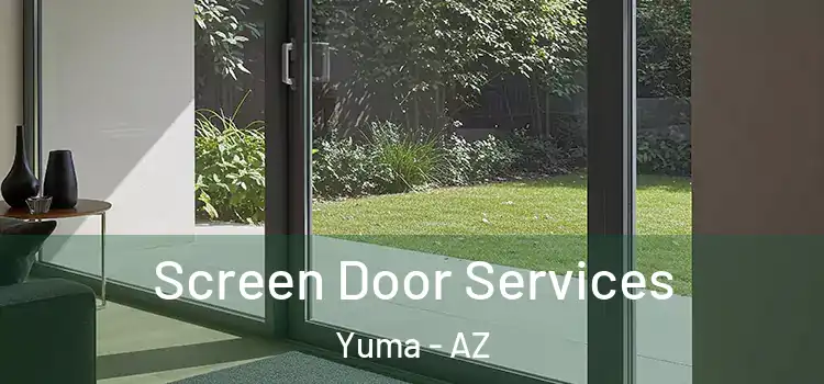 Screen Door Services Yuma - AZ