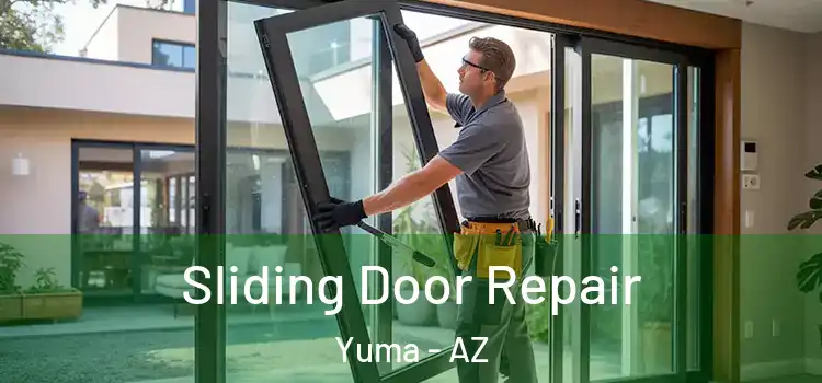 Sliding Door Repair Yuma - AZ